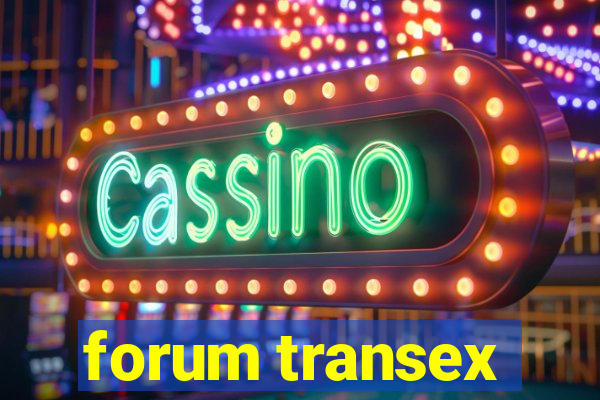 forum transex